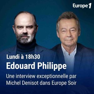 Europe 1: Edouard Philippe invité de Michel Denisot lundi 19 avril à 18h30